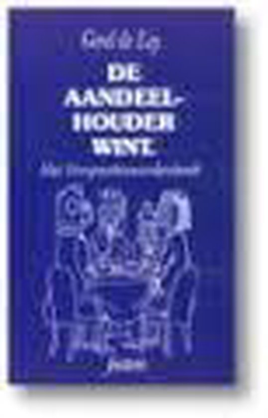 De aandeelhouder wint - Ley, Gerd de Ley