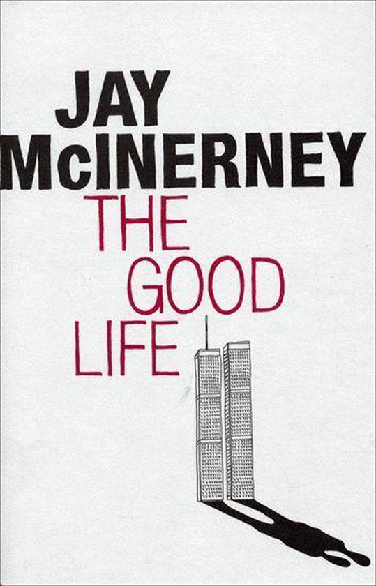 The Good Life - Jay McInerney