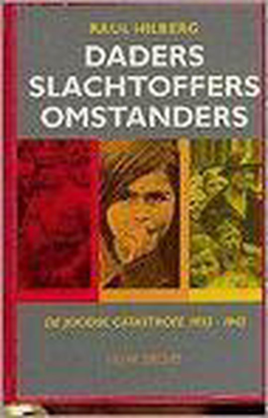 Daders slachtoffers omstanders - Hilberg
