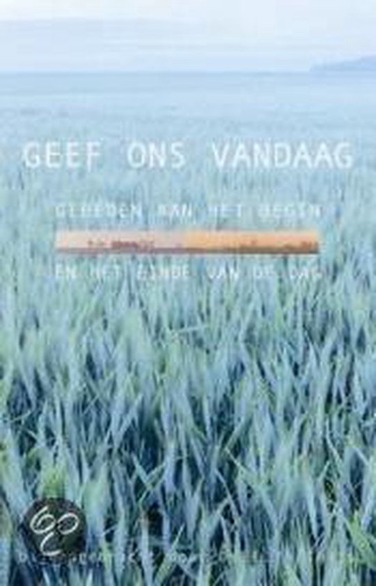 Geef Ons Vandaag - E. Th. Thijs