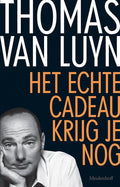 Het echte cadeau krijg je nog - Thomas van Luyn