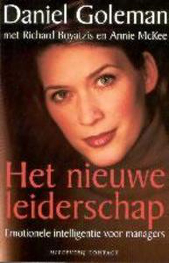 Nieuwe Leiderschap - Daniel Goleman, Richard Boyatzis
