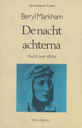Nacht achterna vlucht over afrika - Beryl Markham
