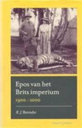 EPOS VAN HET BRITS IMPERIUM - R.j. Barendse