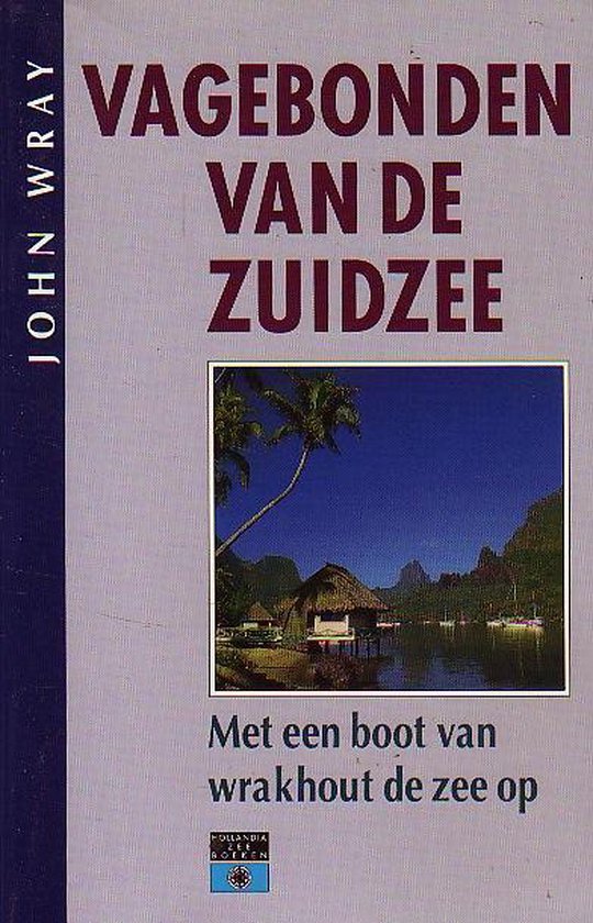 Vagebonden van de zuidzee - John Wray