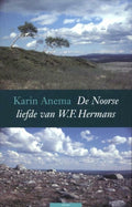 Noorse Liefde Van W F Hermans - Karin Anema