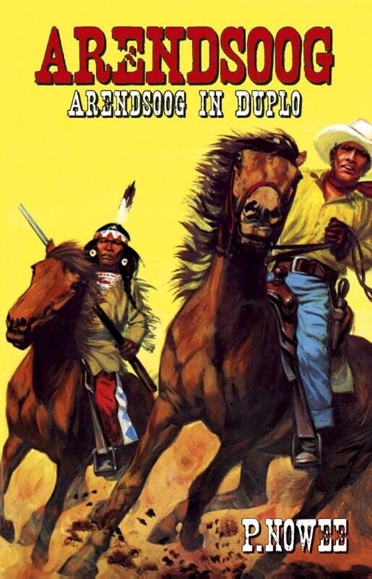 Arendsoog 45: Arendsoog in duplo - P. Nowee, Hans G. Kresse