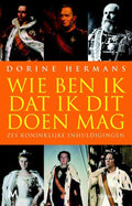 Wie Ben Ik Dat Ik Dit Doen Mag? - Dorine Hermans