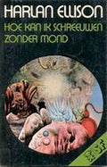Hoe kan ik schreeuwen zonder Mond - Ellison