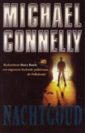 Nachtgoud - Michael Connelly