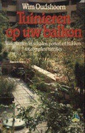 Tuinieren op uw balkon - Wim Oudshoorn