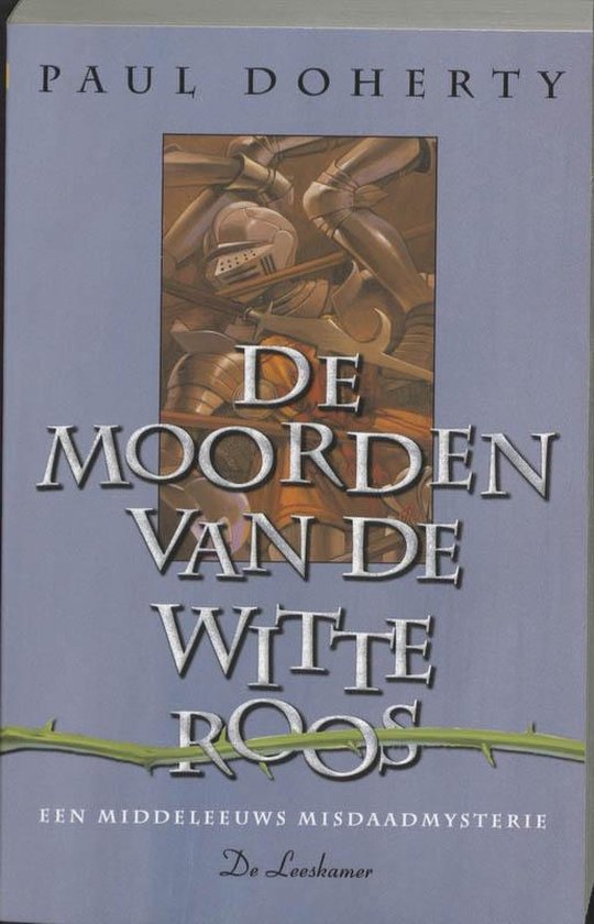 Roger de marskramer 1 - De moorden van de witte roos - P. Doherty