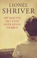 We moeten het even over Kevin hebben - Lionel Shriver