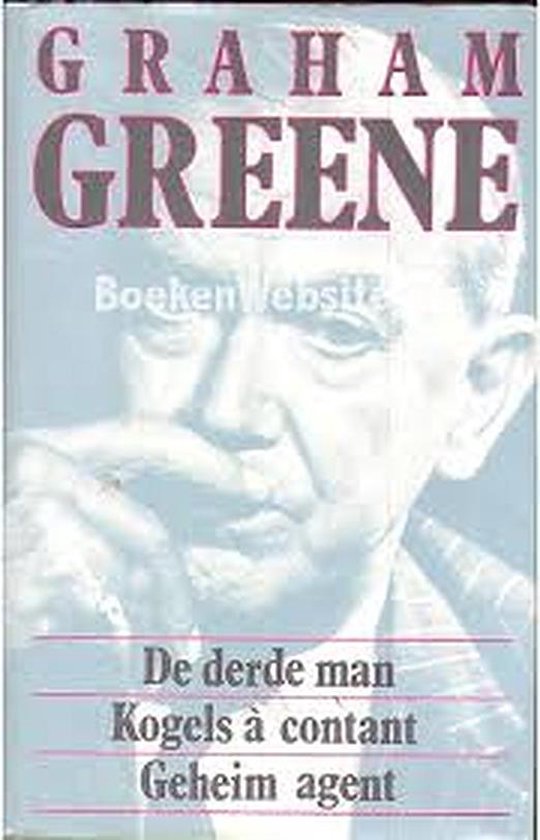 De Derde man - Kogels Ã Contant - Geheim Agent - G Greene