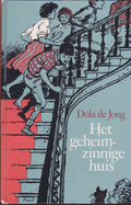 Het Geheimzinnige Huis - Dola de Jong