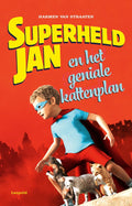 Superheld Jan - Superheld Jan en het geniale kattenplan - Harmen van Straaten