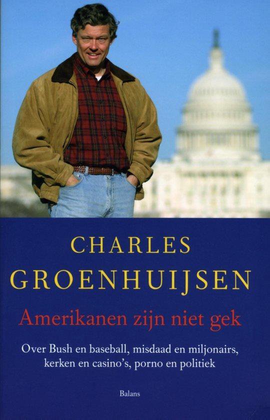 Amerikanen Zijn Niet Gek - Charles Groenhuijsen
