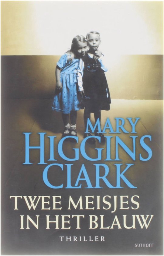 Twee Meisjes In Het Blauw - Mary Higgins Clark, geen