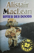 Rivier des doods - Alistair Maclean, Joy de Wit