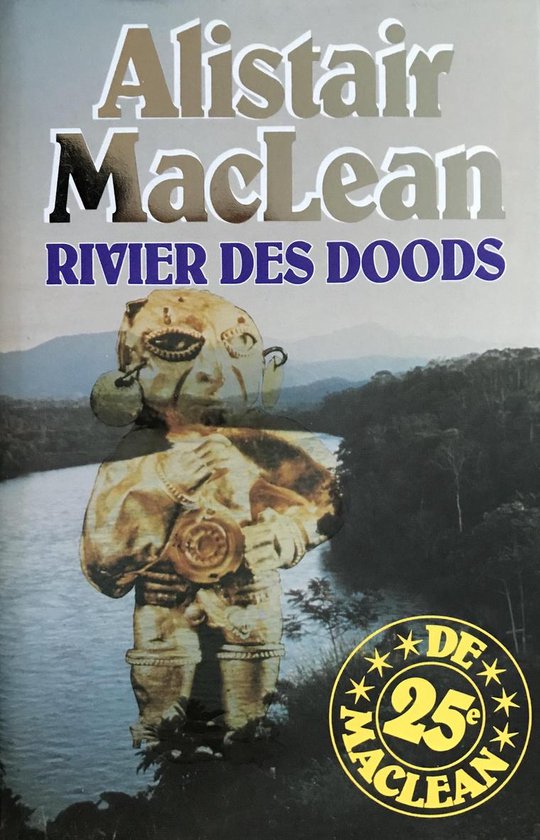 Rivier des doods - Alistair Maclean, Joy de Wit