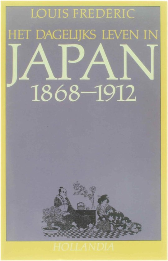 Dagelijks leven in Japan 1868 - 1912 - Louis Frederic