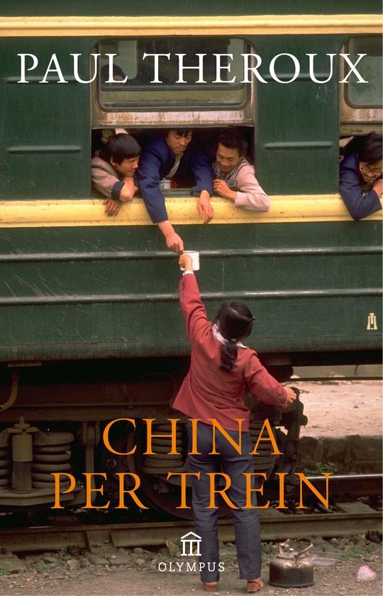 China per trein - Paul Theroux, P. Theroux