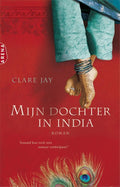 Mijn dochter in India - Clare Jay, Jay, Clare