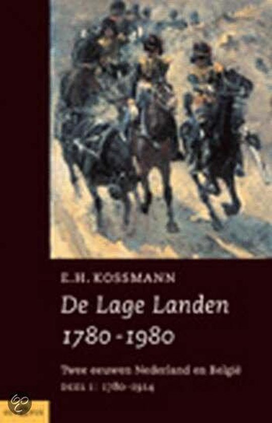 Lage Landen Deel 1 1780 1914 - Ernst Kossmann