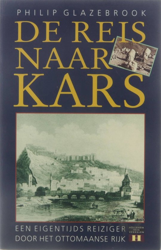 De reis naar Kars - Philip Glazebrook, Nel Willems - Dirkmaat