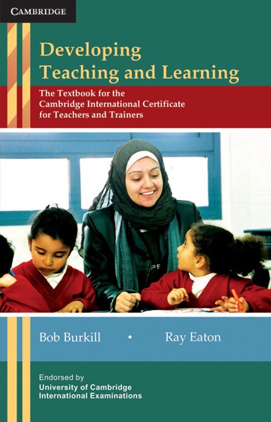 Developing Teaching and Learning - Bob Burkill, Ray Eaton