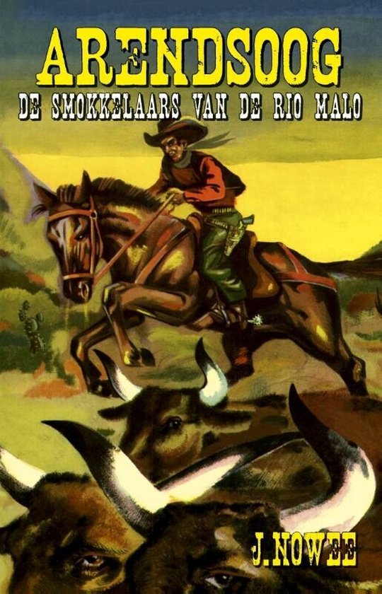 Arendsoog 11: De smokkelaars van de Rio Malo - Jan Nowee, J. Huizinga