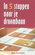 PM - reeks - In 5 stappen naar je droombaan - A. Overdiek