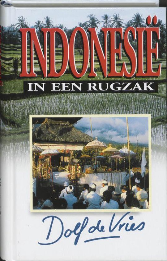 In Een Rugzak Indonesie - Dolf de Vries