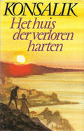 Het huis der verloren harten - Heinz G. Konsalik, Onbekend