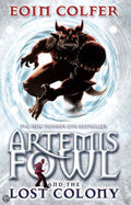 Artemis Fowl And The Lost Colony - Eoin Colfer