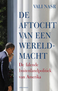 De aftocht van een wereldmacht - Vali Nasr