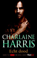 True blood - Echt dood - Charlaine Harris