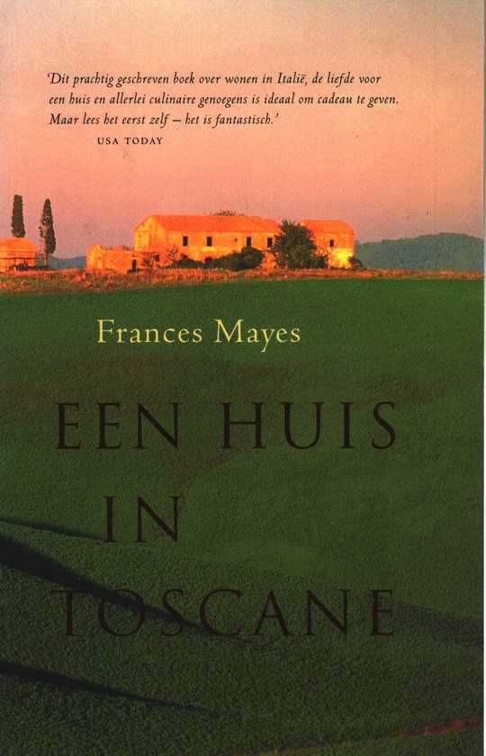 Huis In De Toscane - Frances Mayes