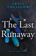 Last Runaway - Tracy Chevalier