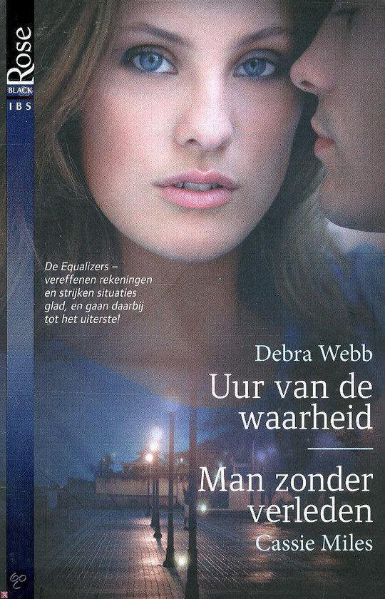 Uur van de waarheid / Man zonder verleden - Debra Webb, Cassie Miles