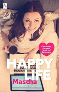Happy life - Mascha
