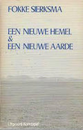 Nieuwe hemel en een nieuwe aarde - Sierksma, G.W. Drost