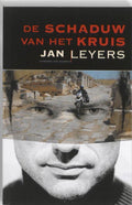 De schaduw van het kruis - Jan Leyers, J. Leyers