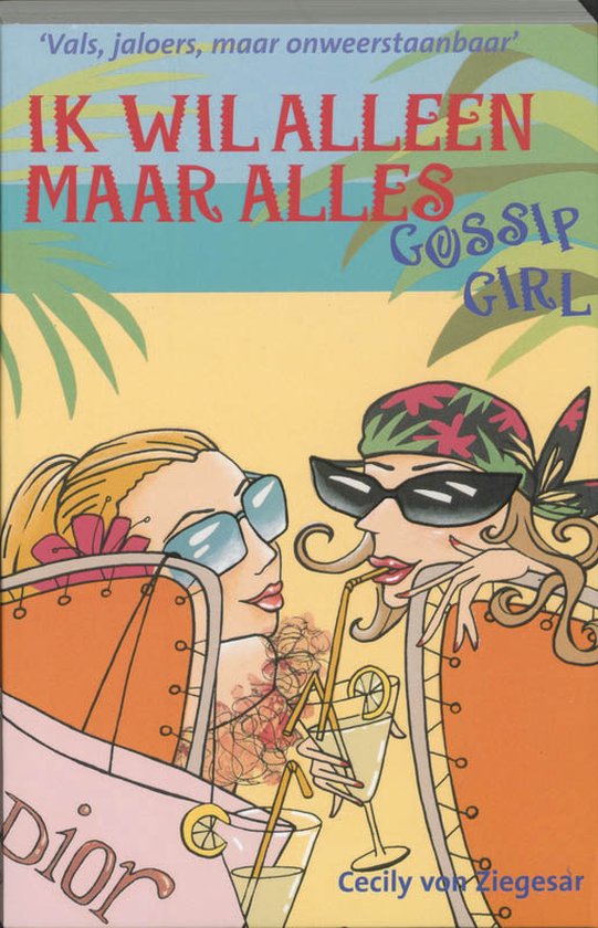Ik Wil Alleen Maar Alles - Cecily von Ziegesar