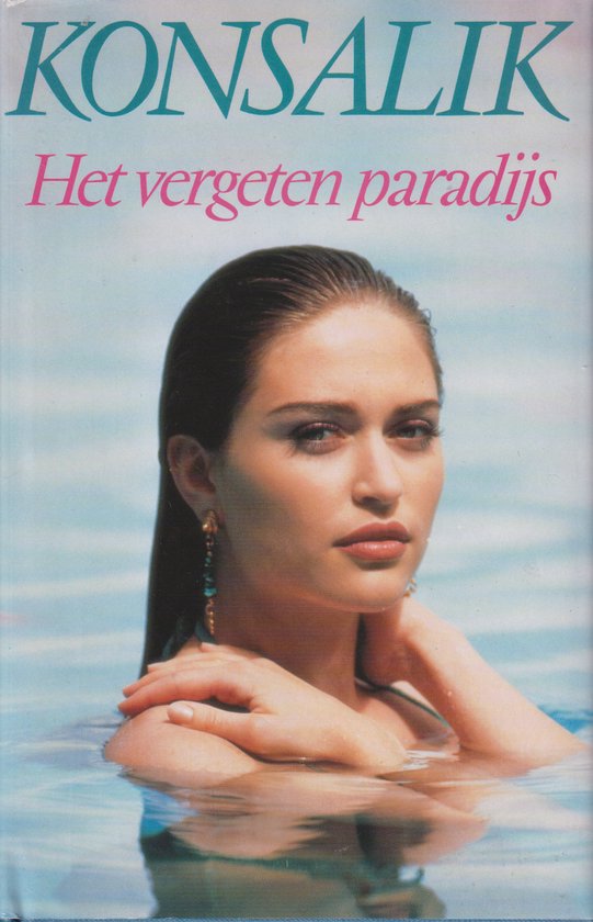 Het vergeten paradijs - H.G. Konsalik - Heinz G. Konsalik