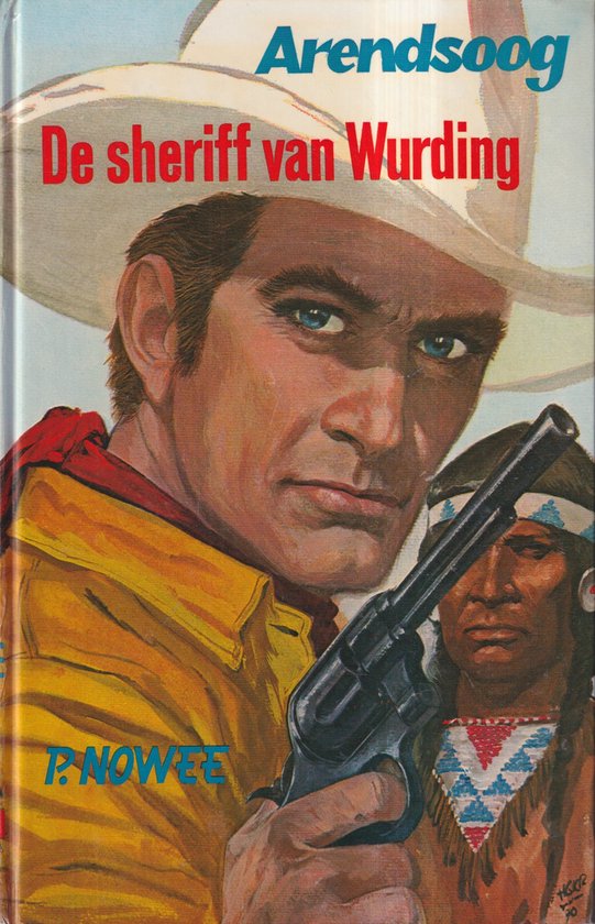 Arendsoog 40: De sheriff van Wurding - P. Nowee