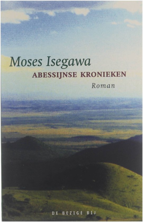 Abessijnse kronieken | Moses Isegawa - Moses Isegawa, Ria Loohuizen