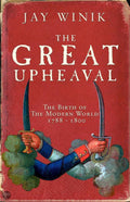 The Great Upheaval - Jay Winik