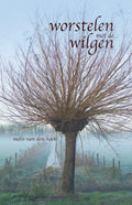 Worstelen met de wilgen - Melis van den Hoek