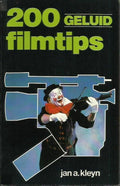 Tweehonderd geluidsfilmtips - Jan A. Kleyn